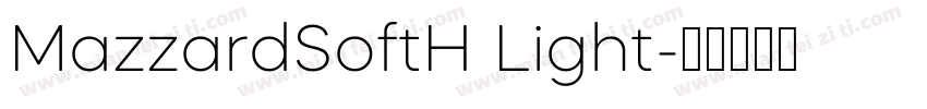 MazzardSoftH Light字体转换